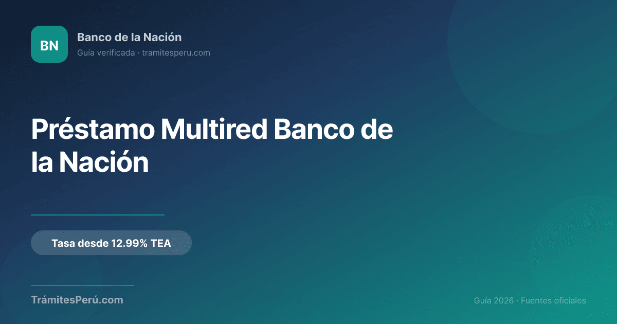 Multired Préstamo Multired BN 2026: TEA desde 8.90% | Trámites Perú
