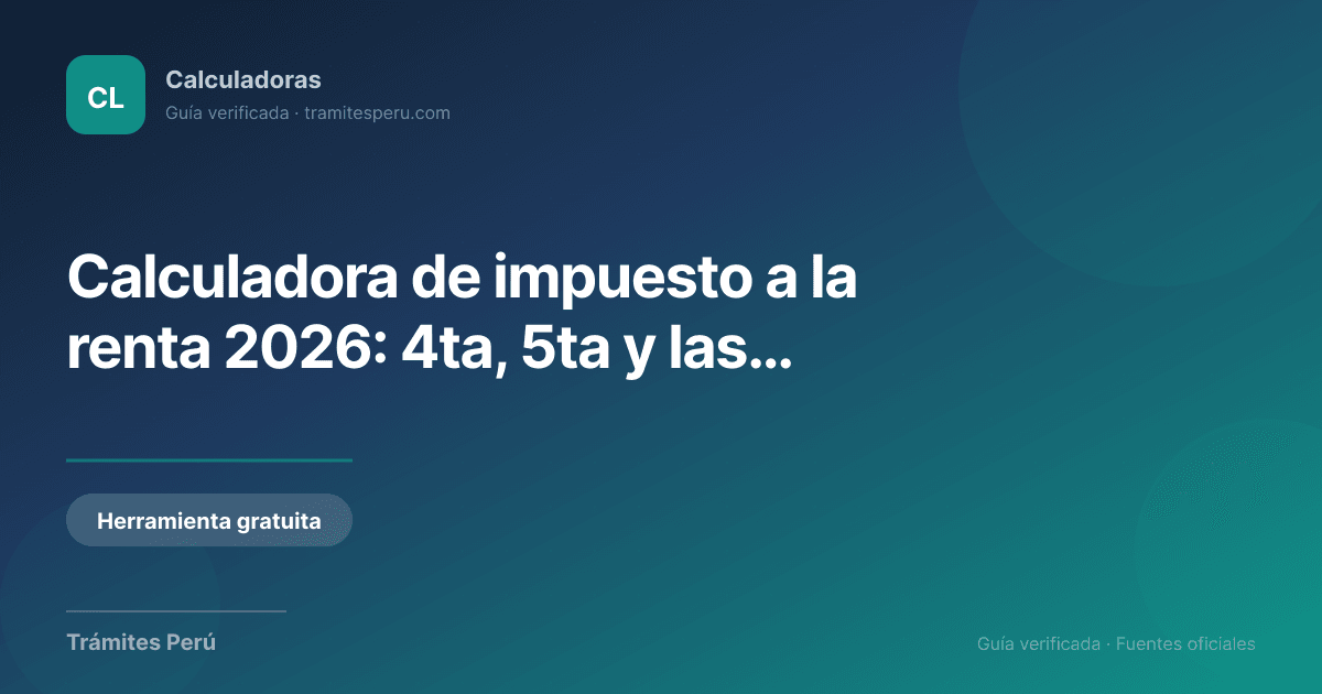 Calculadora de impuesto a la renta 2026 | TrámitesPerú