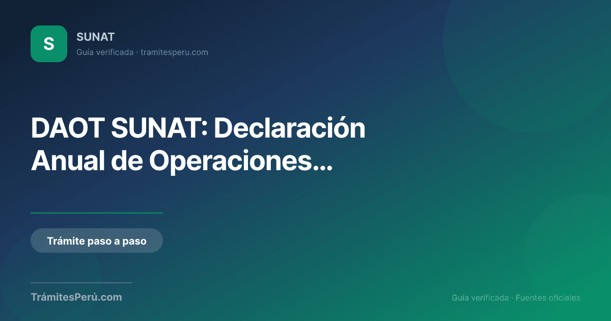 Daot DAOT SUNAT: declaración anual con terceros | Trámites Perú