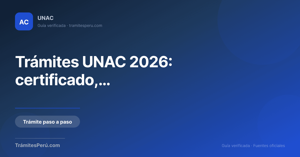 UNAC 2026 — Trámites en la Universidad Nacional del Callao | Trámites Perú